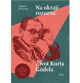 Na okraji rozumu: Život Kurta Gödela