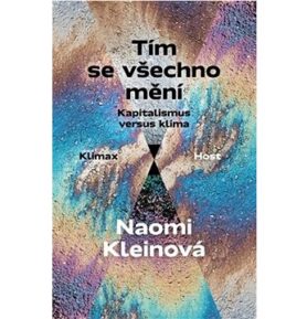 Tím se všechno mění: Kapitalismus versus klima