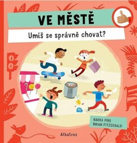 Ve městě Víš, jak se správně chovat?
