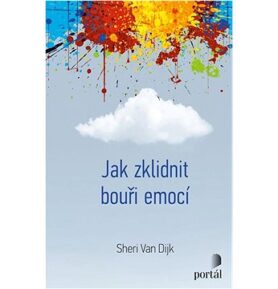 Jak zklidnit bouři emocí