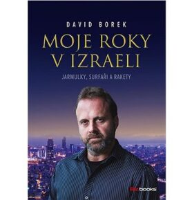 Moje roky v Izraeli: Jarmulky, surfaři a rakety