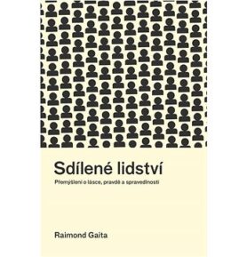 Sdílené lidství: Přemýšlení o lásce, pravdě a spravedlnosti