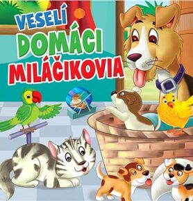 Veselí domáci miláčikovia