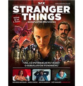 Stranger Things Kompletní průvodce: Průvodce kapitolami, profily postav, skrytá tajemství, svět fano