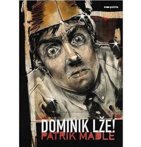 Dominik lže!