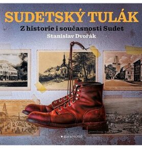 Sudetský tulák: Z historie i současnosti Sudet