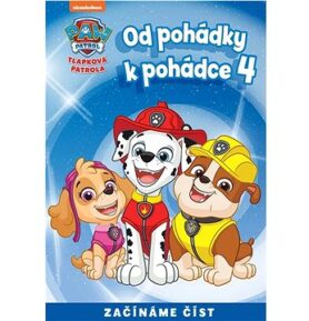 Tlapková patrola Od pohádky k pohádce 4: Začínáme číst