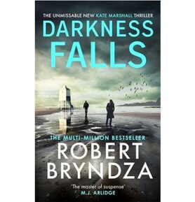Darkness Falls: The unmissable new thriller in the pulse-pounding Kate Marshall series