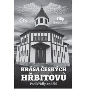 Krása českých hřbitovů: Pod křídly andělů