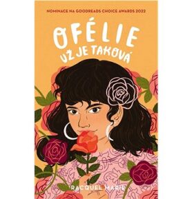 Ofélie už je taková