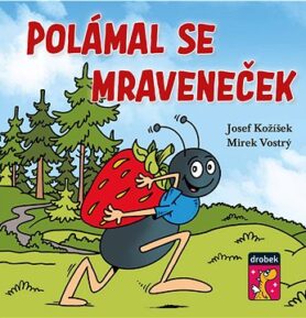 Polámal se mraveneček