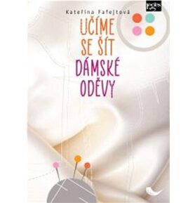 Učíme se šít dámské oděvy