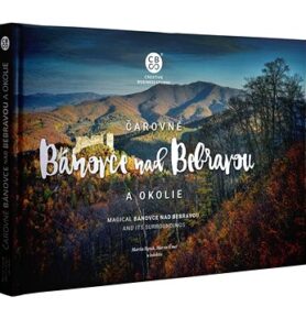 Čarovné Bánovce nad Bebravou a okolie