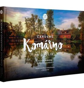 Čarovné Komárno a okolie