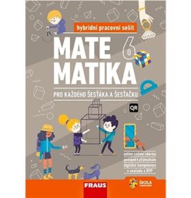 Matematika 6 pro každého šesťáka a šesťačku: Hybridní pracovní sešit