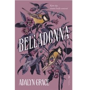 Belladonna: Kým žije, ostatní budú umierať