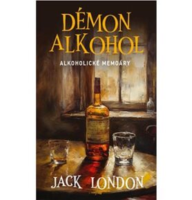 Démon alkohol: Alkoholické memoáry
