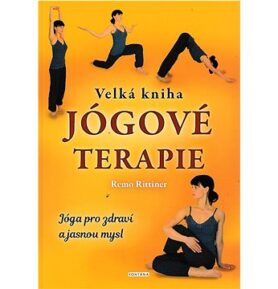 Velká kniha jógové terapie: Jóga pro zdraví a jasnou mysl