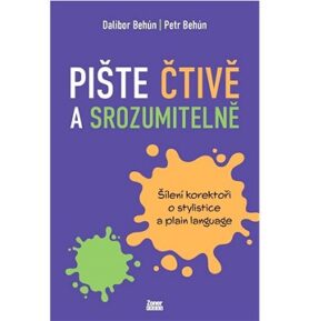 Pište čtivě a srozumitelně: Šílení korektoři o stylistice a plain language
