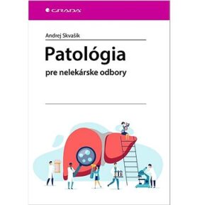 Patológia: pre nelekárske odbory