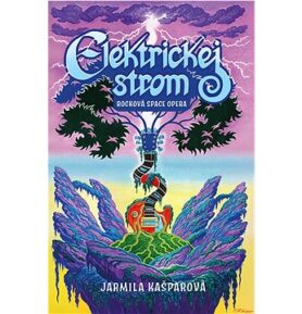 Elektrickej strom: Rocková space opera