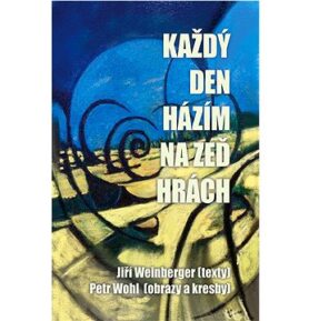 Každý den házím na zeď hrách