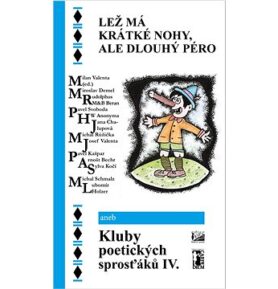 Lež má krátké nohy, ale dlouhý péro: aneb Kluby poetických sprosťáků IV.