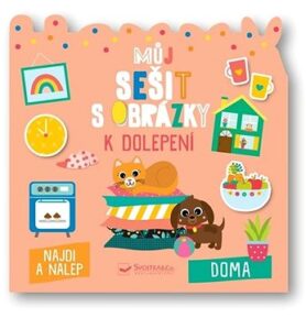 Můj sešit s obrázky k dolepení Doma: Najdi a nalep