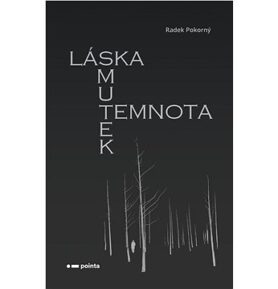 Láska, smutek, temnota