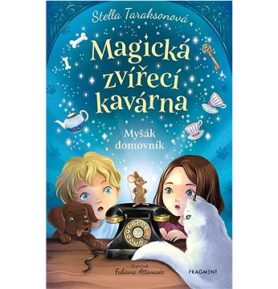 Magická zvířecí kavárna Myšák domovník
