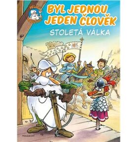 Byl jednou jeden člověk Stoletá válka