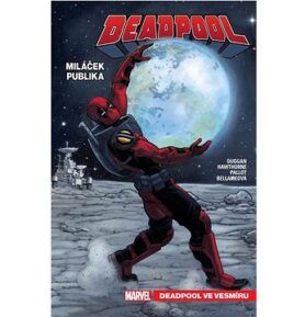 Deadpool miláček publika 7: Deadpool ve vesmíru