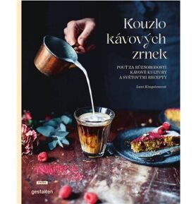 Kouzlo kávových zrnek: Pouť za různorodostí kávové kultury a světovými recepty