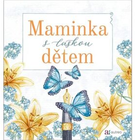 Maminka s láskou dětem