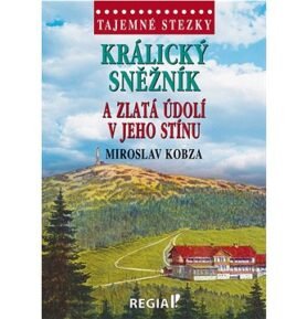 Králický Sněžník a zlatá údolí v jeho stínu