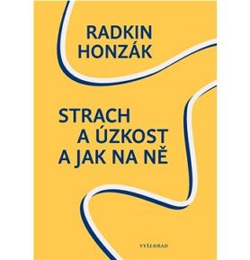 Strach a úzkost a jak na ně