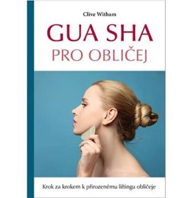 Gua sha pro obličej: Krok za krokem k přirozenému liftingu obličeje