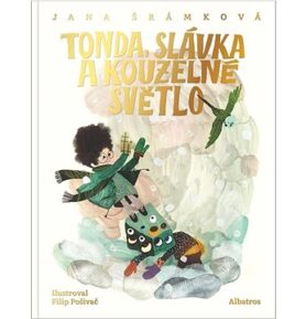 Tonda, Slávka a kouzelné světlo