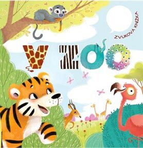 V zoo: Zvuková knížka