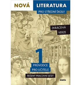 Nová literatura pro střední školy 1 Řešený pracovní sešit: zkrácená verze