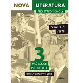 Nová literatura pro střední školy 3 Řešený pracovní sešit: zkrácená verze
