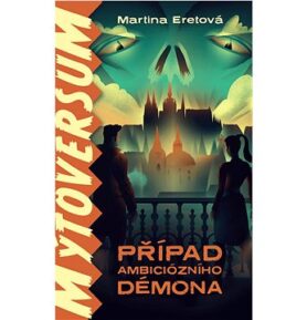 Mýtoversum: Případ ambiciózního démona