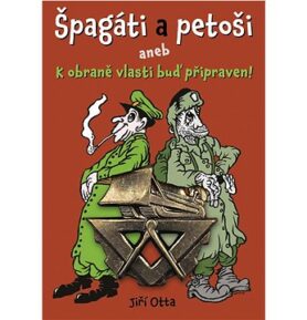 Špagáti a petoši: aneb k obraně vlasti buď připraven!
