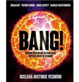 Bang! Ucelená historie vesmíru