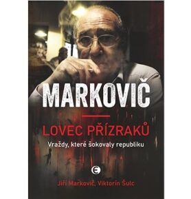 Lovec přízraků: Vraždy, které šokovaly republiku
