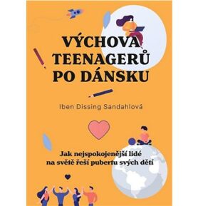 Výchova teenagerů po dánsku: Jak nejspokojenější lidé na světě řeší pubertu svých dětí