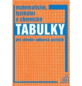 Matematické, fyzikální a chemické tabulky: pro střední odborné učiliště