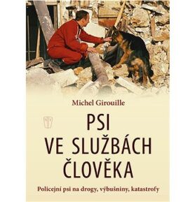Psi ve službách člověka: Policejní psi na drogy, výbušniny, katastrofy