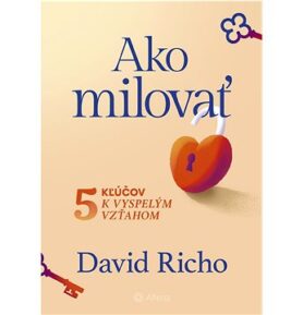 Ako milovať: 5 kľúčov k vyspelým vzťahom