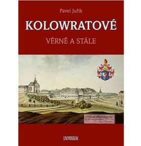 Kolowratové: Věrně a stále